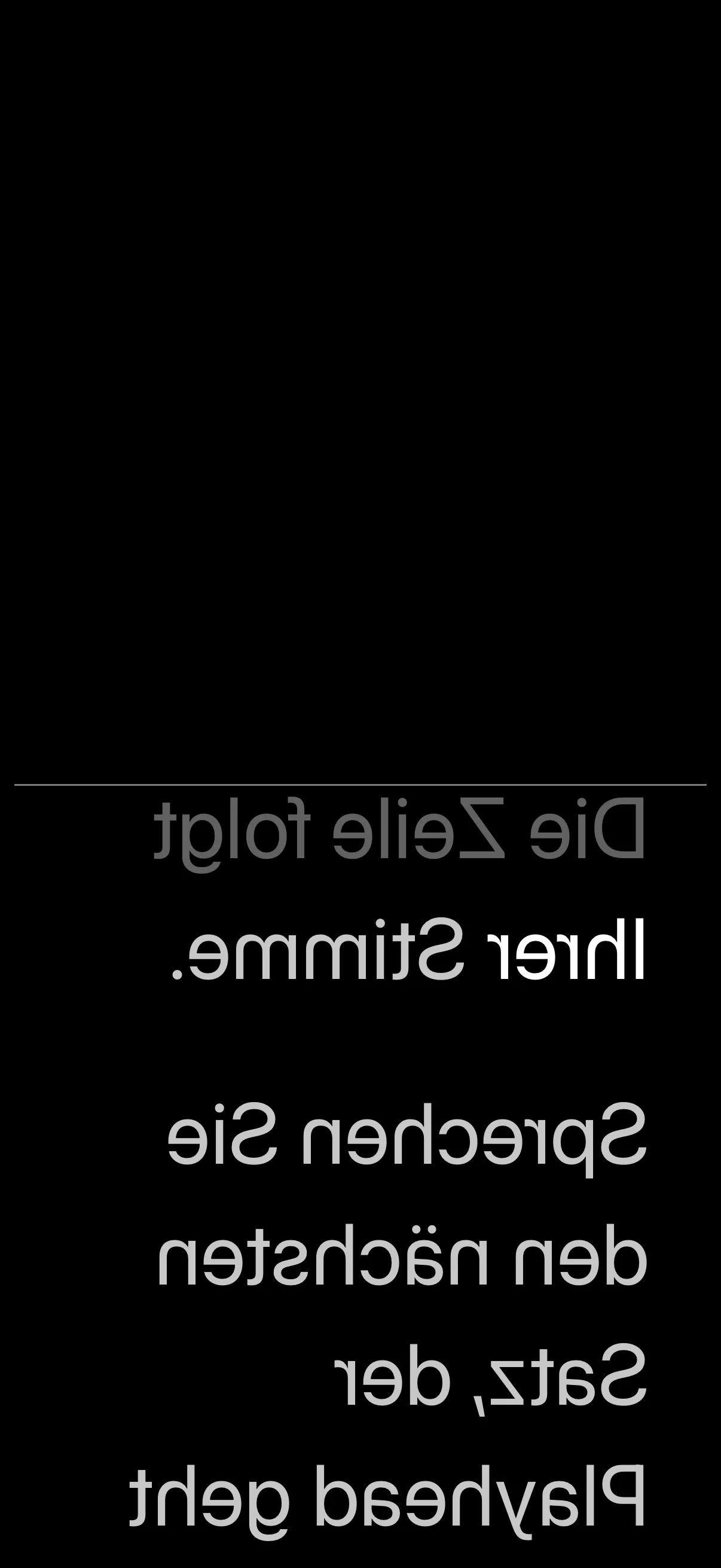 Der Text läuft, wenn Sie sprechen.