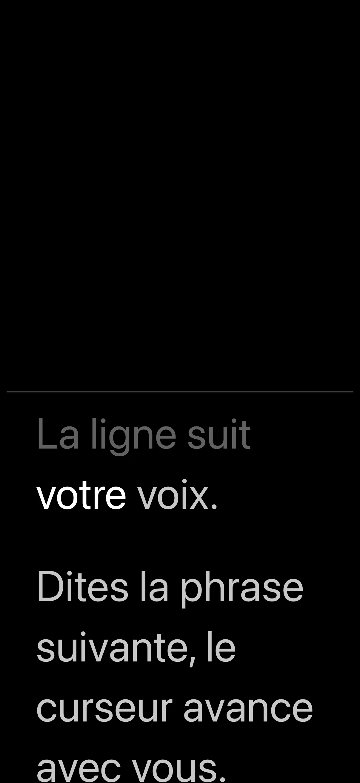Le texte avance quand vous parlez.